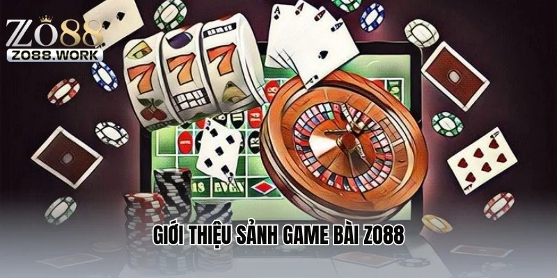 Giới thiệu sảnh game bài ZO88