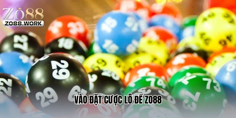 Vào đặt cược lô đề ZO88